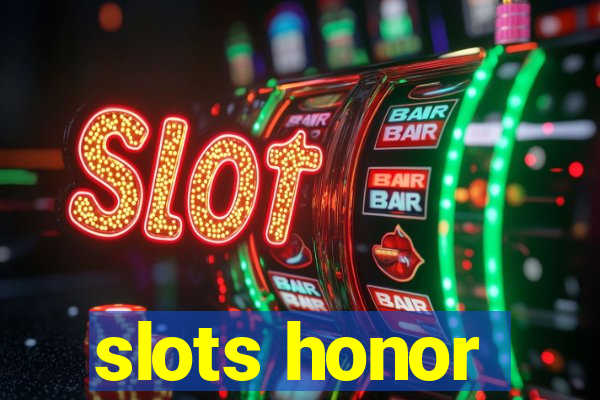 slots honor